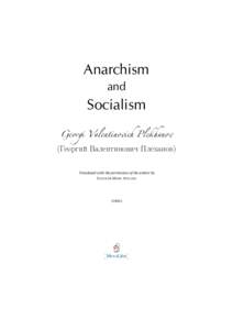 Anarchism and Socialism Georgi Valentinovich Plekhanov (Георгий Валентинович Плеханов)