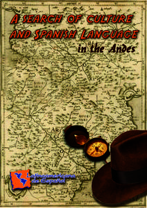 A search of culture and Spanish Language in the Andes SPANISH LANGUAGE, LITERATURE AND CULTURE IN THE ANDES