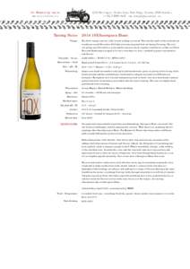 Tasting Notes 2014 10X Sauvignon Blanc Vintage Vineyards :: Clones Harvest date :: Yield Brix :: pH :: TA