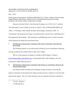 SECURITIES AND EXCHANGE COMMISSION (Release No[removed]; File No. SR-Phlx[removed]May 7, 2014 Self-Regulatory Organizations; NASDAQ OMX PHLX LLC; Notice of Filing of Proposed Rule Change Related to the Priority Afforde