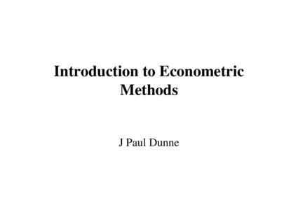 Introduction to Econometric Methods J Paul Dunne  Econometrics