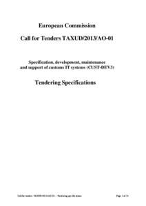 European Commission Call for Tenders TAXUD/2013/AO-01 Specification, development, maintenance and support of customs IT systems (CUST-DEV3)