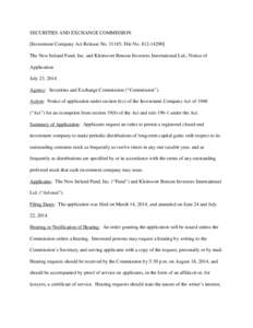 SECURITIES AND EXCHANGE COMMISSION [Investment Company Act Release No[removed]; File No[removed]The New Ireland Fund, Inc. and Kleinwort Benson Investors International Ltd.; Notice of Application July 23, 2014 Agency: 