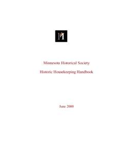 Minnesota Historical Society Historic Housekeeping Handbook June 2000  Minnesota Historical Society