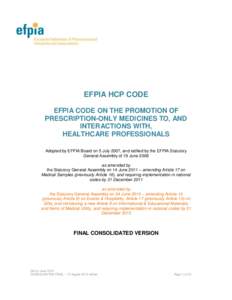 EFPIA HCP CODE EFPIA CODE ON THE PROMOTION OF PRESCRIPTION-ONLY MEDICINES TO, AND INTERACTIONS WITH, HEALTHCARE PROFESSIONALS Adopted by EFPIA Board on 5 July 2007, and ratified by the EFPIA Statutory