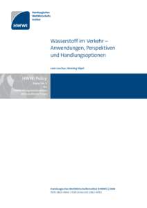 Wasserstoff im Verkehr – Anwendungen, Perspektiven und Handlungsoptionen Leon Leschus, Henning Vöpel  HWWI Policy