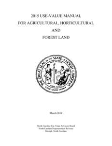 2015 USE-VALUE MANUAL FOR AGRICULTURAL, HORTICULTURAL AND FOREST LAND  March 2014