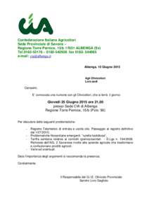 Confederazione Italiana Agricoltori Sede Provinciale di Savona – Regione Torre Pernice, 15/bALBENGA (Sv) Tel – faxe-mail:  Albenga, 10 Giugno 2015