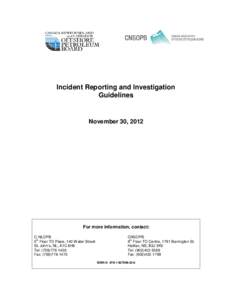 Incident Reporting and Investigation Guidelines November 30, 2012  For more information, contact: