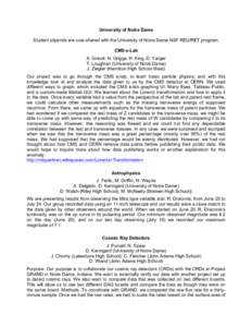 University of Notre Dame Student stipends are cost-shared with the University of Notre Dame NSF REU/RET program. CMS e-Lab A. Grisoli, N. Griggs, H. King, D. Yarger T. Loughran (University of Notre Dame) J. Ziegler (Hami