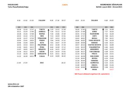 KAGUSUUND Tartu-Piusa/Koidula/Valga REISIRONGIDE SÕIDUPLAAN Kehtib 1.juuni[removed]mai 2015