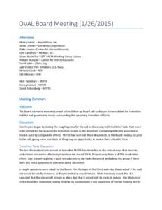OVAL Board Meeting[removed]Attendees Morey Haber – BeyondTrust Inc. Jamie Cromer – Symantec Corporation Blake Frantz – Center for Internet Security Kent Landfield – McAfee, Inc.