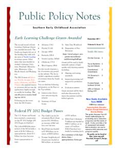 Public Policy Notes S outhe r n E a r ly C hild hood As s o ci a tio n Early Learning Challenge Grants Awarded The second round of Early Learning Challenge Grants