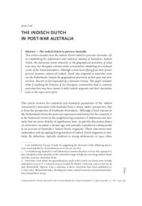 Joost Coté  the IndIsch dutch In post-war australIa * Abstract — The Indisch Dutch in post-war Australia This article considers how the Indisch Dutch related to post-war Australia. After establishing the definitional 