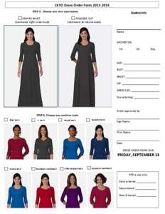 CKYO Dress Order Form[removed]STEP 1: Choose one skirt style below EMPIRE WAIST (narrowest right under bust)  Student Info