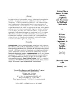 Abstract Relying on years of ethnographic research in highland Guatemala, this qualitative study explores domestic and family violence in a Maya community. Twenty-five life history interviews were conducted with most liv