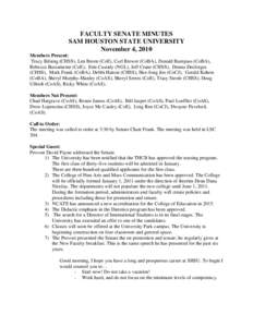 FACULTY SENATE MINUTES SAM HOUSTON STATE UNIVERSITY November 4, 2010 Members Present: Tracy Bilsing (CHSS), Len Breen (CoE), Carl Brewer (CoBA), Donald Bumpass (CoBA), Rebecca Bustamente (CoE), Erin Cassidy (NGL), Jeff C