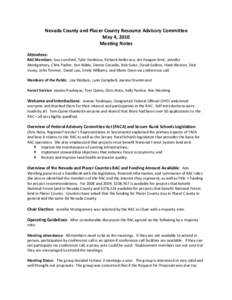 Nevada County and Placer County Resource Advisory Committee May 4, 2010 Meeting Notes Attendees: RAC Members: Sue Lunsford, Tyler Harkness, Richard Anderson, Jim Haagen-Smit, Jennifer Montgomery, Chris Parker, Ken Wilde,