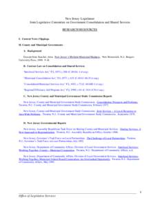 New Jersey Legislature Joint Legislative Committee on Government Consolidation and Shared Services RESEARCH RESOURCES I. Current News Clippings II. County and Municipal Governments A. Background