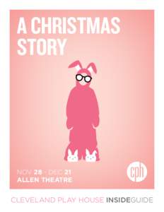 A Christmas Story Nov 28 - Dec 21 Allen Theatre