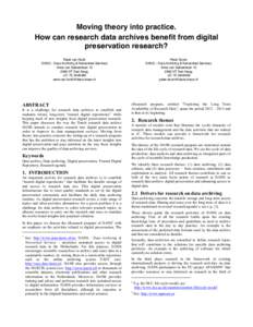 Moving theory into practice. How can research data archives benefit from digital preservation research? René van Horik DANS – Data Archiving & Networked Services Anna van Saksenlaan 10