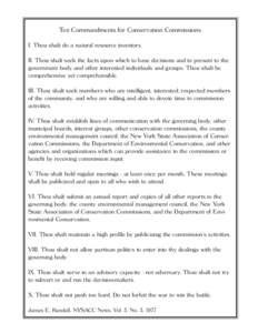 Ten Commandments for Conservation Commissions I. Thou shalt do a natural resource inventory. II. Thou shalt seek the facts upon which to base decisions and to present to the government body and other interested individua