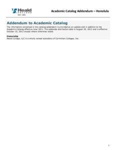 Academic Catalog Addendum – Honolulu Addendum to Academic Catalog The information contained in this catalog addendum is provided as an update and in addition to the Academic Catalog effective JuneThis addenda di