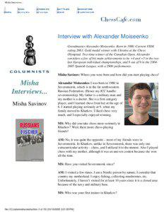 Misha Interviews...  Interview with Alexander Moiseenko