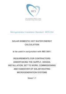 Microgeneration Installation Standard : MCS 024  SOLAR DOMESTIC HOT WATER ENERGY CALCULATION  to be used in conjunction with MIS 3001: