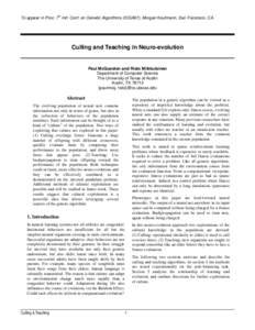 To appear in Proc. 7th Intl. Conf. on Genetic Algorithms (ICGA97), Morgan Kaufmann, San Francisco, CA.  Culling and Teaching in Neuro-evolution Paul McQuesten and Risto Miikkulainen Department of Computer Science