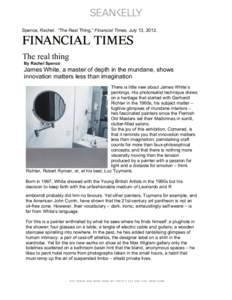 ! Spence, Rachel. “The Real Thing,” Financial Times, July 13, 2012. ! The real thing By Rachel Spence