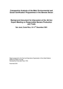 Comparative Analysis of the Main Environmental and Social Certification Programmes in the Banana Sector Background document for discussion at the Ad-hoc Expert Meeting on Responsible Banana Production and Trade