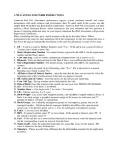 APPLICATIONS FOR ENTRY INSTRUCTIONS American Red Poll Association performance registry system combines breeder and owner information with cattle pedigree and performance data. To enter cattle in the system, use the simpl