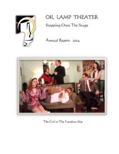 OIL LAMP THEATER Stepping Onto The Stage Annual ReportThe Girl in The Freudian Slip