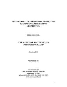 THE NATIONAL WATERMELON PROMOTION BOARD CONSUMER REPORT (DOMESTIC) PREPARED FOR: