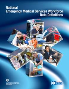 National Emergency Medical Services Workforce Data Definitions DISCLAIMER: This publication was prepared by the American Institutes for Research through