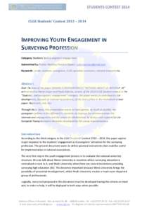 CLGE Students’ Contest 2013 – 2014  IMPROVING YOUTH ENGAGEMENT IN SURVEYING PROFESSION Category: Students’ and youngsters’ engagement Submmited by: Rubén Martínez Naveira (Spain). [removed]