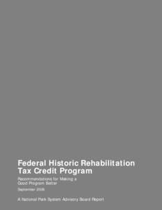 Federal Historic Rehabilitation Tax Credit Program Recommendations for Making a Good Program Better September 2006