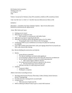 USG Student Life Committee Thwing Center7PM Visitors: Ian (proxy for Melanie), Amy (PR committee), Kathleen (PR committee), Emily 7:00-7:02 PM 7:02-7:17 PM 7:17-7:50 PM 7:50-8:10 PM 8:10-8:15 PM 8:15 PM