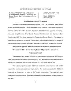 BEFORE THE IDAHO BOARD OF TAX APPEALS IN THE MATTER OF THE APPEAL OF ROBERT SIMMONS from a decision of the Bonner County Board of Equalization for tax year 2013.