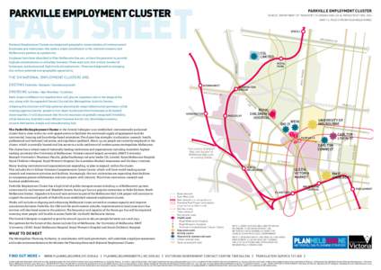 PARKVILLE EMPLOYMENT CLUSTER  PARKVILLE EMPLOYMENT CLUSTER SOURCE: DEPARTMENT OF TRANSPORT, PLANNING AND LOCAL INFRASTRUCTURE, 2014 [MAP 14, PAGE 53 FROM PLAN MELBOURNE]