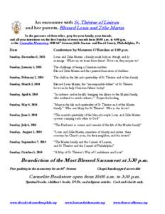 An encounter with St. Thérèse of Lisieux and her parents, Blessed Louis and Zélie Martin In the presence of their relics, pray for your family, your friends, and all your intentions on the first Sunday of every month 