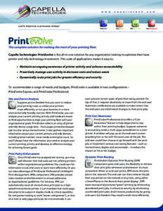 The complete solution for making the most of your printing fleet. Capella Technologies PrintEvolve is the all-in-one solution for any organization looking to optimize their laser printer and mfp technology investment. Th