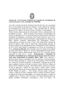 Extrato da Ata da Sessão Ordinária do Conselho de Coordenação do Centro de Letras e Artes, realizada emAos vinte e sete dias do mês de setembro do ano de dois mil e seis, às quatorze horas na sala pró