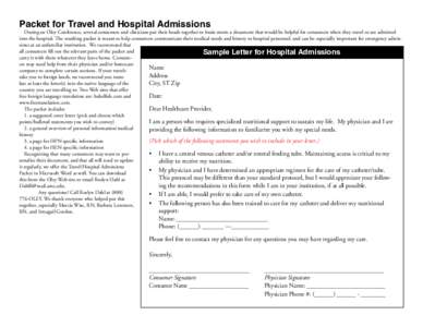 Packet for Travel and Hospital Admissions  	 During an Oley Conference, several consumers and clinicians put their heads together to brain storm a document that would be helpful for consumers when they travel or are admi