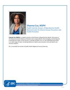 Shanna Cox, MSPH   Health Scientist, Division of Reproductive Health, National Center for Chronic Disease Prevention and