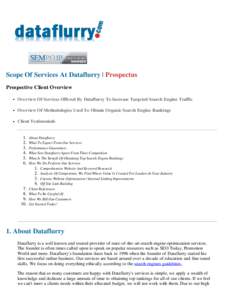 -------------  Scope Of Services At Dataflurry | Prospectus Prospective Client Overview Overview Of Services Offered By Dataflurry To Increase Targeted Search Engine Traffic Overview Of Methodologies Used To Obtain Organ