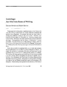 Iconology: An Alternate Form of Writing Dennise Bmtelo and Robert Morton People approach writing from a traditional point of view because the very term writing implies letters into words, words into sentences, and senten