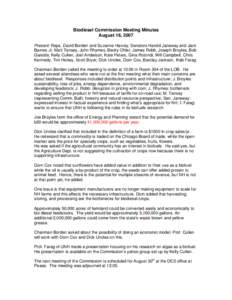 Biodiesel Commission Meeting Minutes August 16, 2007 Present: Reps. David Borden and Suzanne Harvey, Senators Harold Janeway and Jack Barnes Jr, Matt Tansey, John Rhymes, Becky Ohler, James Robb, Joseph Broyles, Bob Gars