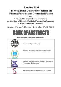 Alushta-2010 International Conference-School on Plasma Physics and Controlled Fusion and 4-th Alushta International Workshop on the Role of Electric Fields in Plasma Confinement